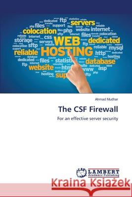 The CSF Firewall Mudhar Ahmad 9783659472787 LAP Lambert Academic Publishing - książka