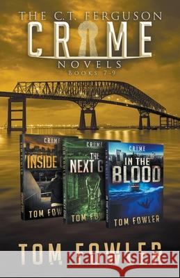 The C.T. Ferguson Crime Novels: Books 7-9 Tom Fowler 9781393434375 Widening Gyre Media - książka