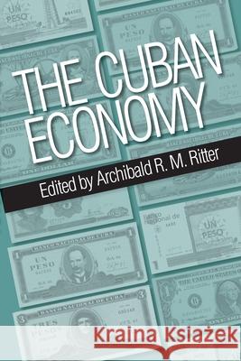 The Cuban Economy Archibald R. M. Ritter 9780822986003 University of Pittsburgh Press - książka