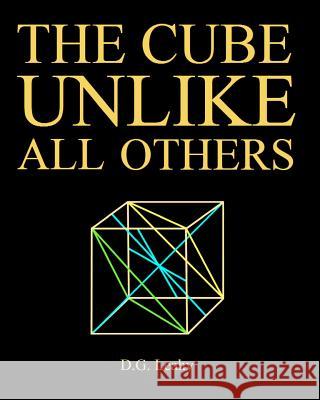 The Cube Unlike All Others D. G. Leahy 9781453641293 Createspace - książka