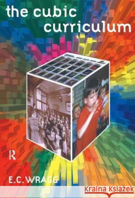 The Cubic Curriculum Ted Wragg 9781138162204 Routledge - książka