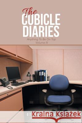 The Cubicle Diaries: Volume III Otter Holmes 9781984569196 Xlibris Us - książka