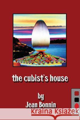 The Cubist's House Jean Bonnin 9780957125858 Red Egg Publishing - książka