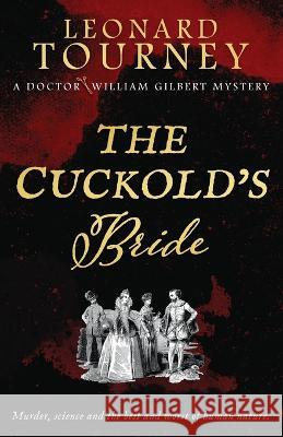 The Cuckold\'s Bride Leonard Tourney 9781839014796 Lume Books - książka