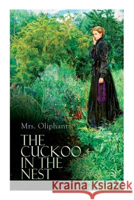 The Cuckoo in the Nest: Complete Edition (Vol. 1&2) Mrs Oliphant 9788027340927 e-artnow - książka
