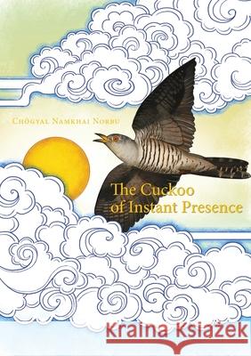 The Cuckoo of Instant Presence: The Six Vajra Verses Chogyal Namkhai Norbu 9788878341647 Shang Shung Publications - książka