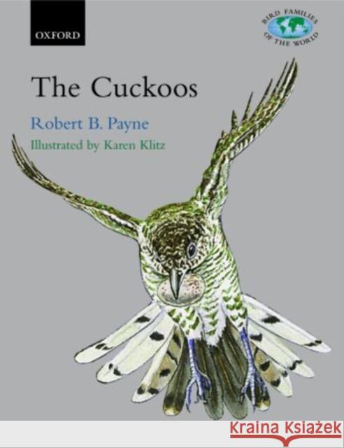 The Cuckoos Robert B. Payne Karen Klitz 9780198502135 Oxford University Press, USA - książka