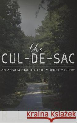 The Cul-de-Sac: An Appalachian Gothic Murder Mystery Young, R. L. 9780692141519 Takefive Publishing - książka