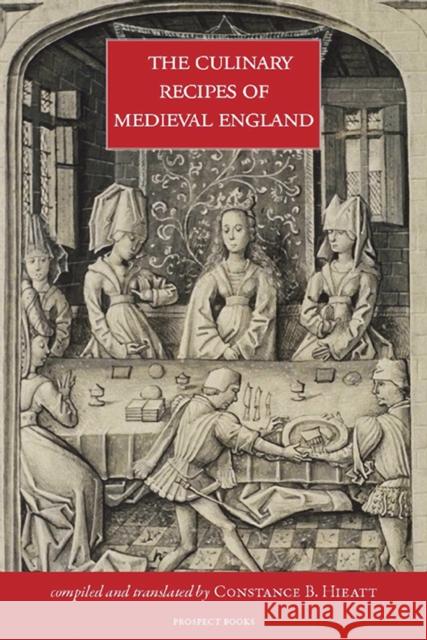 The Culinary Recipes of Medieval England  9781909248304 Prospect Books - książka