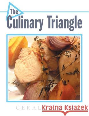 The Culinary Triangle Gerald Chen 9781493134014 Xlibris Corporation - książka