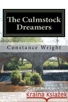 The Culmstock Dreamers Constance Wright 9781477538050 Createspace - książka