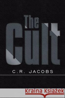 The Cult C. R. Jacobs 9781503570849 Xlibris Corporation - książka