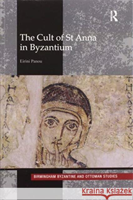 The Cult of St Anna in Byzantium Eirini Panou 9780367590833 Routledge - książka