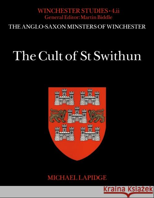The Cult of St Swithun Michael, FBA (Emeritus Fellow, Clare College, Cambridge) Lapidge 9781803270203 Archaeopress Publishing - książka