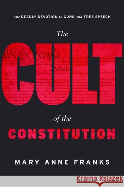 The Cult of the Constitution Mary Anne Franks 9781503614987 Stanford University Press - książka