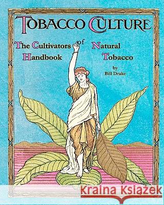 The Cultivators Handbook of Natural Tobacco: Second Edition Bill Drake Terry Rutledge Pat Krug 9781451514643 Createspace - książka