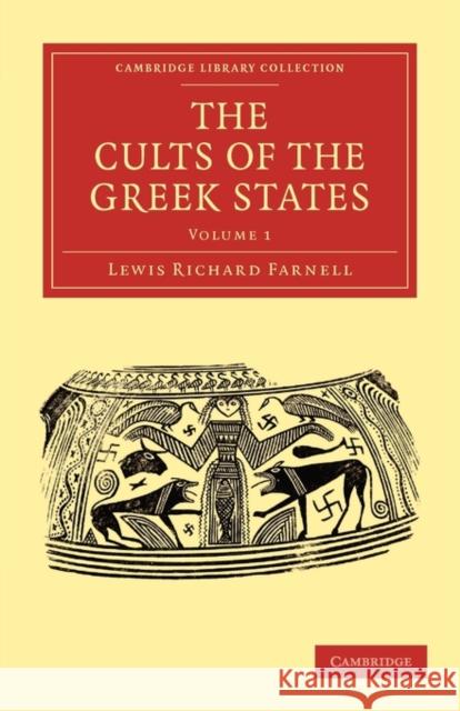 The Cults of the Greek States Lewis Richard Farnell Farnell Lewi 9781108015431 Cambridge University Press - książka