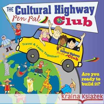 The Cultural Highway Pen Pal Club: Pen Pals for Peace MS Denise F. Brown 9780985263959 Raccoon Studios - książka