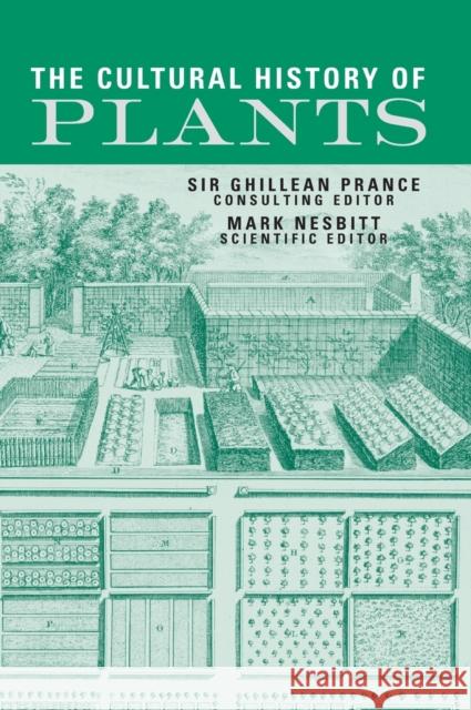 The Cultural History of Plants Ghillean Prance Mark Nesbitt Sir Ghillean Prance 9780415927468 Routledge - książka