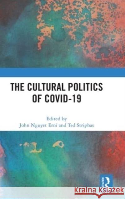 The Cultural Politics of COVID-19 Erni, John Nguyet 9781032301860 Routledge - książka