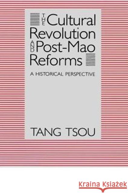 The Cultural Revolution and Post-Mao Reforms Tang Tsou 9780226815145 The University of Chicago Press - książka