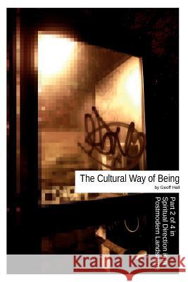 The Cultural Way of Being Geoff Hall 9780956803429 Uppt Cka Press - książka