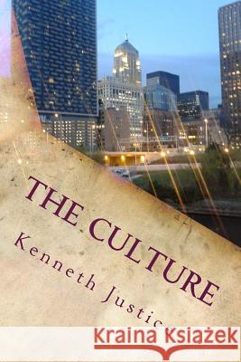 The Culture Kenneth Justice 9781523768974 Createspace Independent Publishing Platform - książka