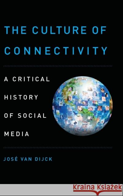 The Culture of Connectivity Van Dijck, Jose 9780199970773  - książka