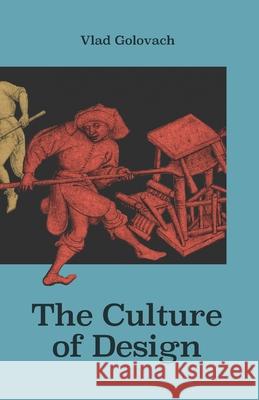 The Culture of Design John Sowerby Vlad Golovach 9785950085413 Tass - książka