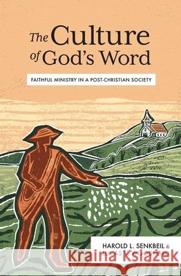 The Culture of God's Word: Faithful Ministry in a Post-Christian Society Lucas V Woodford 9781683598930 Lexham Press - książka