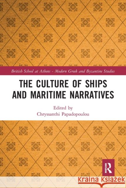 The Culture of Ships and Maritime Narratives Chryssanthi Papadopoulou 9780367662721 Routledge - książka