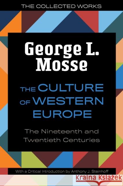 The Culture of Western Europe: The Nineteenth and Twentieth Centuries Mosse, George L. 9780299339449 University of Wisconsin Press - książka