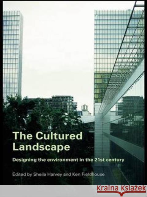 The Cultured Landscape: Designing the Environment in the 21st Century Harvey, Sheila 9780419250302 Taylor & Francis - książka