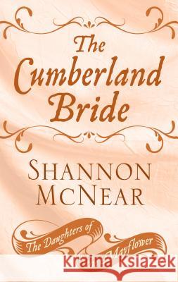 The Cumberland Bride Shannon McNear 9781432859824 Thorndike Press Large Print - książka