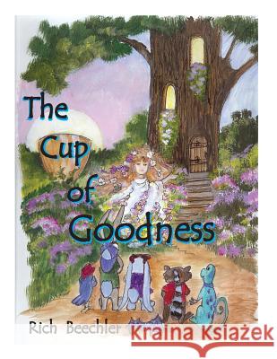 The Cup of Goodness Rich Beechler 9781499233629 Createspace - książka