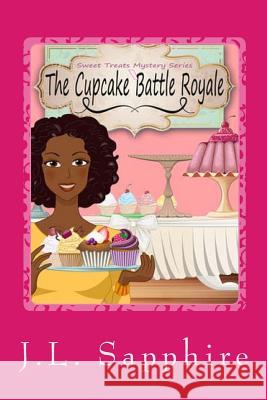 The Cupcake Battle Royale J. L. Sapphire Susan Coils 9781500564681 Createspace - książka