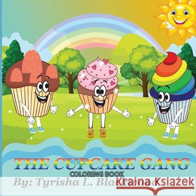 The Cupcake Gang Coloring Book Tyrisha L. Blackwood 9781732381124 Story Corner Publishing LLC - książka