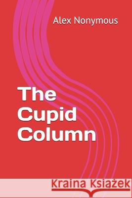 The Cupid Column Alex Nonymous 9798840210673 Independently Published - książka