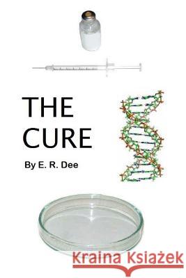 The Cure E. R. Dee 9781976550942 Createspace Independent Publishing Platform - książka