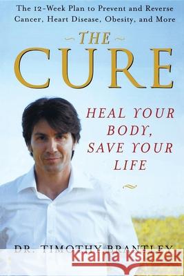 The Cure: Heal Your Body, Save Your Life   9780470376157  - książka