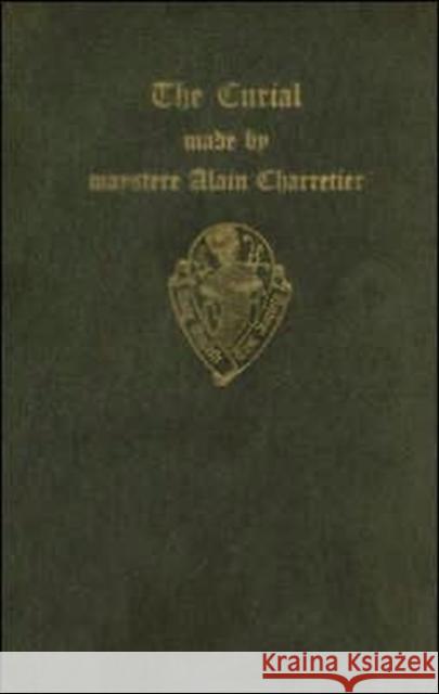 The Curial Made by Maystere Alain Charretier Translated Thus in Englyssh by William Caxton 1484 Meyer, P. 9780197225165 Early English Text Society - książka