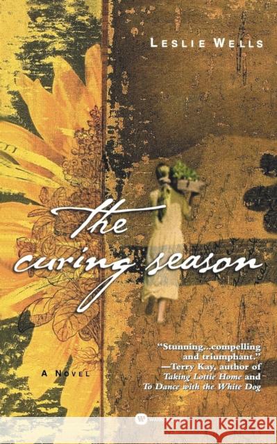 The Curing Season Wells, Leslie 9780446678667 Warner Books - książka