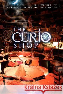 The Curio Shop Neil Weiner 9781434370266 Authorhouse - książka