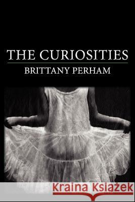 The Curiosities Brittany Perham 9781602352391 Parlor Press - książka