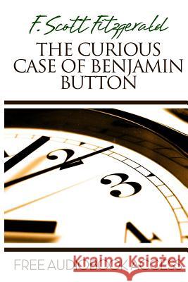 The Curious Case of Benjamin Button F. Scott Fitzgerald Magnolia Books 9781489571168 Createspace - książka