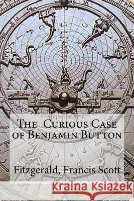 The Curious Case of Benjamin Button Fitzgerald Franci Edibooks 9781535141833 Createspace Independent Publishing Platform - książka