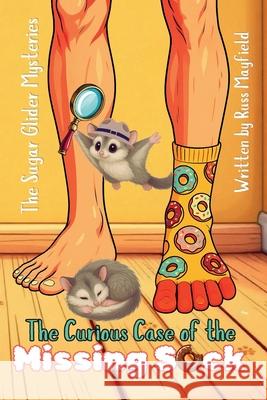 The Curious Case of the Missing Sock Russ Mayfield 9781998532445 Ahelia Publishing LLC - książka
