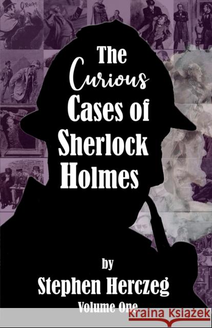 The Curious Cases of Sherlock Holmes - Volume One Stephen Herczeg 9781787057586 MX Publishing - książka