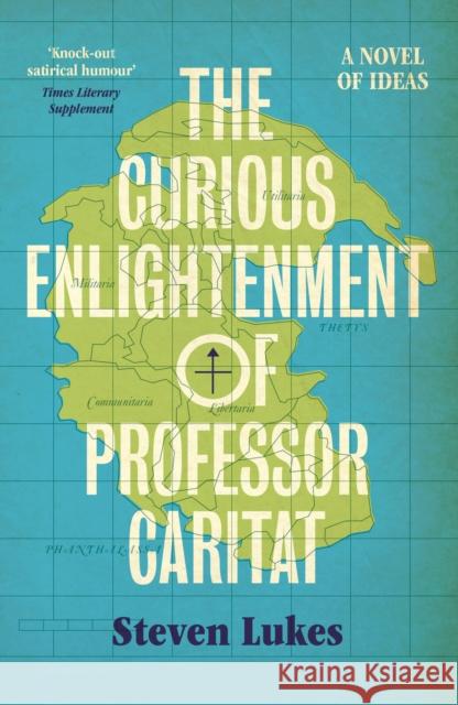 The Curious Enlightenment of Professor Caritat: A Novel of Ideas Steven Lukes 9781839763977 Verso Books - książka