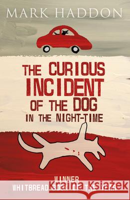 The Curious Incident of the Dog In the Night-time Haddon Mark 9781782953463 Penguin Random House Children's UK - książka